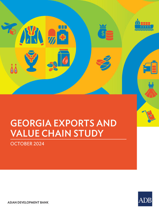 Title details for Georgia Exports and Value Chain Study by Asian Development Bank - Available
